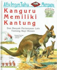 Image of Aku Ingin Tahu Mengapa Kangguru Memiliki Kantung