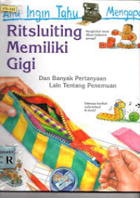 Image of Aku Ingin Tahu Mengapa Risluiting Memiliki Gigi