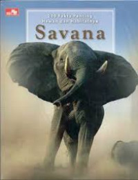 Image of 200 Fakta Penting Hewan dan Habitatnya Savana